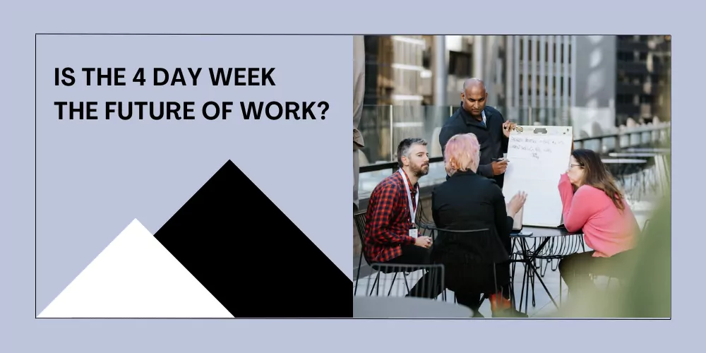 Blog header - Is The 4 Day Work Week The Future of Work? with black and white mountain peaks and people working together on an office roof.